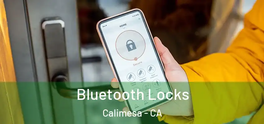 Bluetooth Locks Calimesa - CA