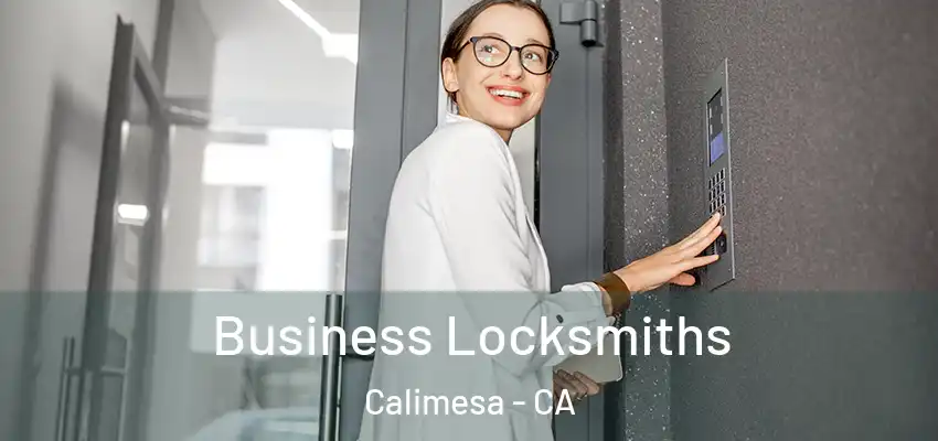  Business Locksmiths Calimesa - CA