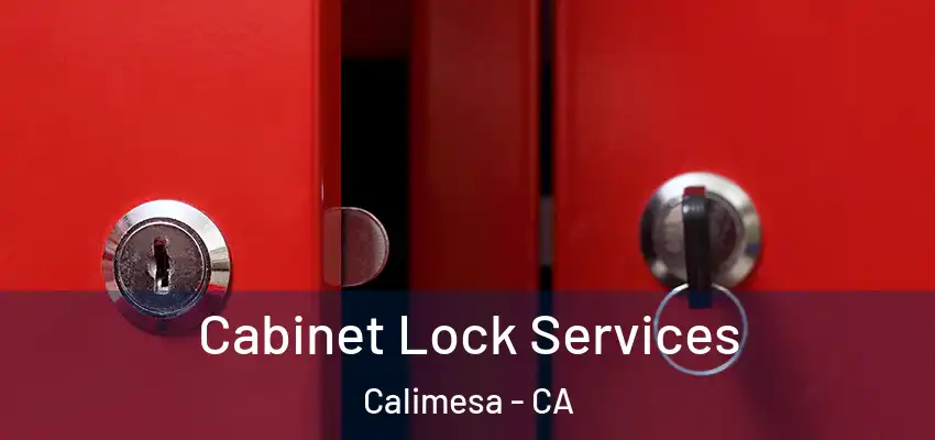  Cabinet Lock Services Calimesa - CA