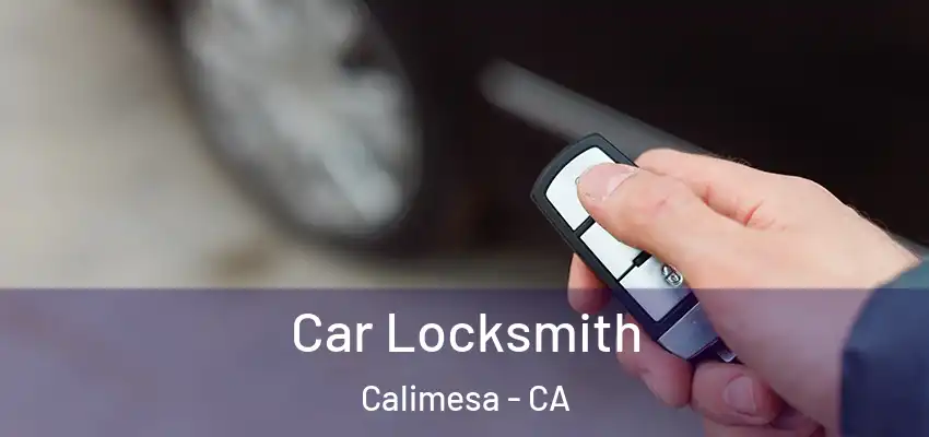  Car Locksmith Calimesa - CA