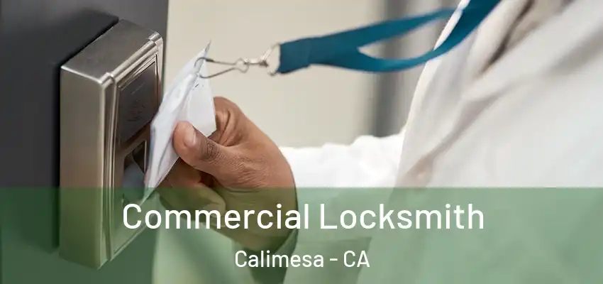 Commercial Locksmith Calimesa - CA