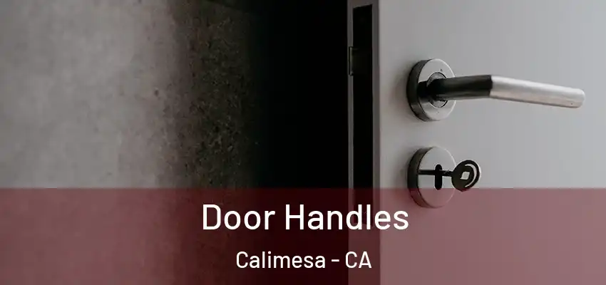 Door Handles Calimesa - CA