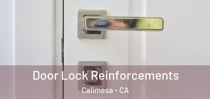  Door Lock Reinforcements Calimesa - CA