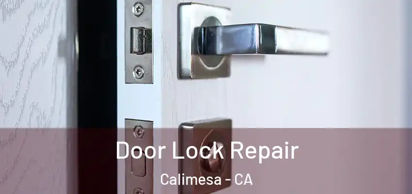  Door Lock Repair Calimesa - CA