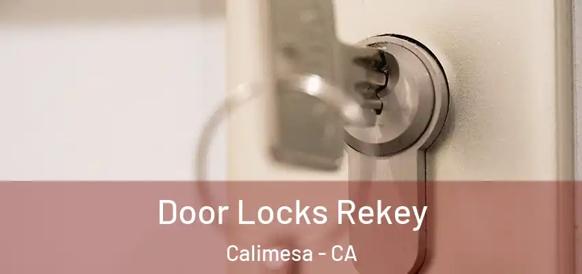Door Locks Rekey Calimesa - CA