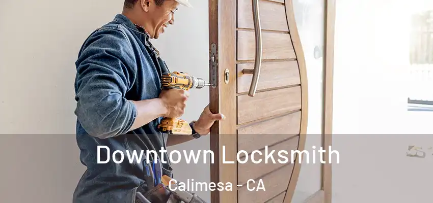  Downtown Locksmith Calimesa - CA