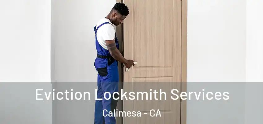  Eviction Locksmith Services Calimesa - CA