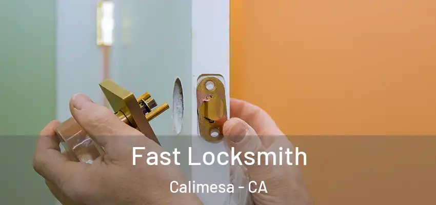  Fast Locksmith Calimesa - CA