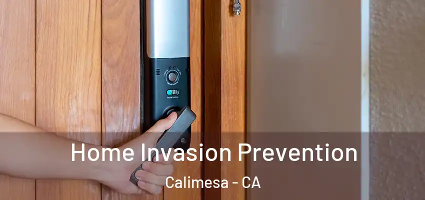  Home Invasion Prevention Calimesa - CA