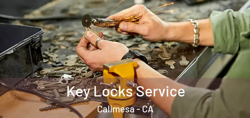  Key Locks Service Calimesa - CA