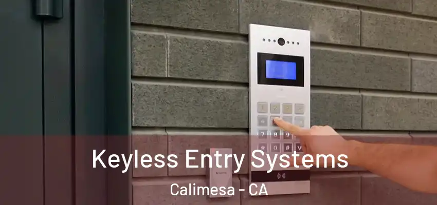  Keyless Entry Systems Calimesa - CA