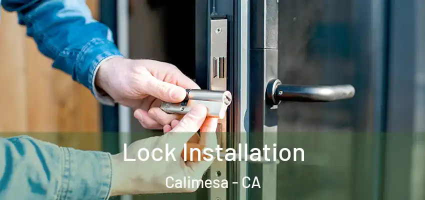  Lock Installation Calimesa - CA