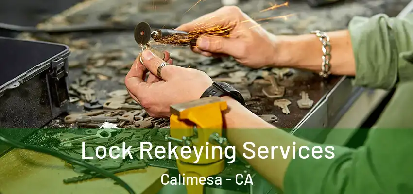 Lock Rekeying Services Calimesa - CA