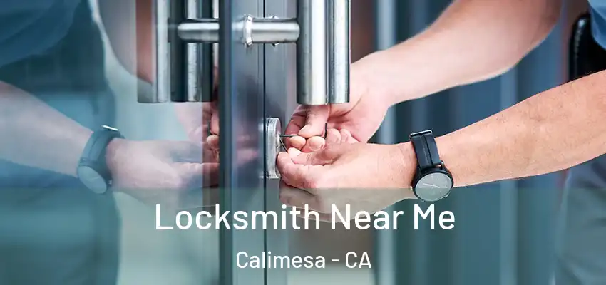  Locksmith Near Me Calimesa - CA