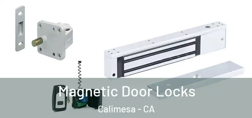  Magnetic Door Locks Calimesa - CA