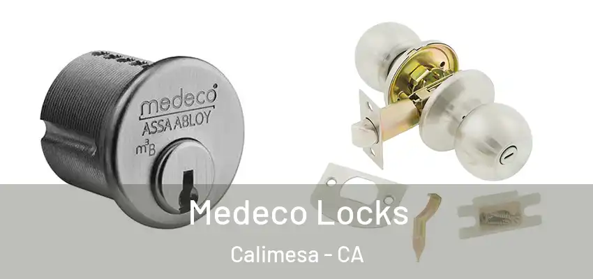  Medeco Locks Calimesa - CA