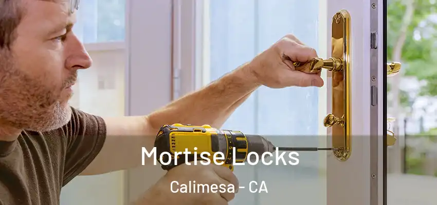 Mortise Locks Calimesa - CA