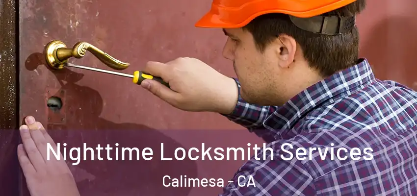  Nighttime Locksmith Services Calimesa - CA
