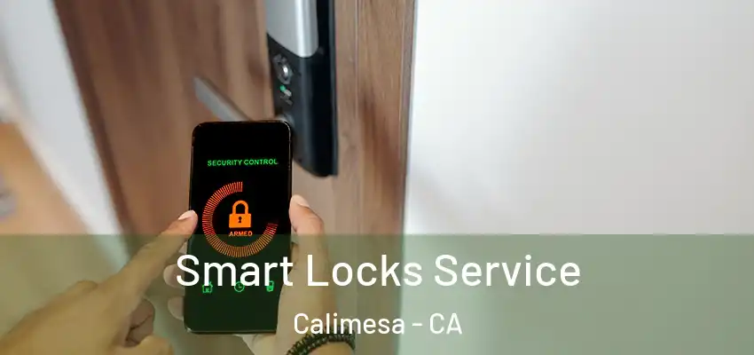  Smart Locks Service Calimesa - CA