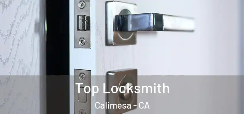  Top Locksmith Calimesa - CA